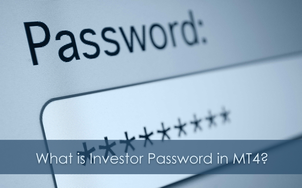 What is Investor Password in MT4 and How to Change it?